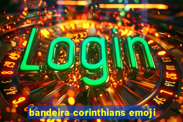 bandeira corinthians emoji